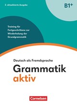 Grammatik aktiv - Deutsch als Fremdsprache - B1+. Training für Fortgeschrittene zur Wiederholung der Grundgrammatik - Übungsbuch - Friederike Jin ; Ute Voss - 9783061229665