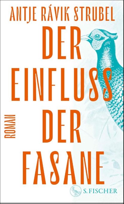 Der Einfluss der Fasane, Antje Rávik Strubel - Gebonden - 9783103971712