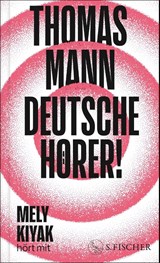 Deutsche Hörer! - Thomas Mann - 9783103976854