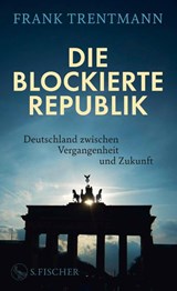 Die blockierte Republik - Frank Trentmann - 9783103977028