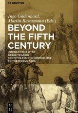 Beyond the Fifth Century - GILDENHARD,  Ingo ; Revermann, Martin - 9783110223774