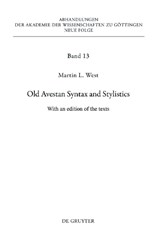 Old Avestan Syntax and Stylistics - West, Martin L. - 9783110253085