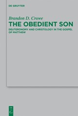The Obedient Son - CROWE,  Brandon D. - 9783110279870