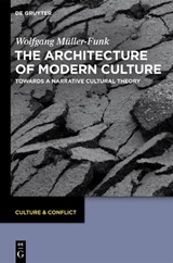 The Architecture of Modern Culture - MULLER-FUNK,  Wolfgang - 9783110282887