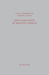 Oath and State in Ancient Greece - SOMMERSTEIN,  Alan H. ; Bayliss, Andrew James - 9783110284386