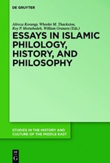 Essays in Islamic Philology, History, and Philosophy - KORANGY,  Alireza ; Thackston, Wheeler M. ; Mottahedeh, Roy P. - 9783110313727