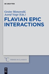 Flavian Epic Interactions - MANUWALD,  Gesine ; Voigt, Astrid - 9783110314274