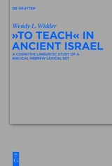 "To Teach" in Ancient Israel - WIDDER,  Wendy L. - 9783110335491