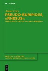 Pseudo-Euripides, "Rhesus" - FRIES,  Almut - 9783110342079