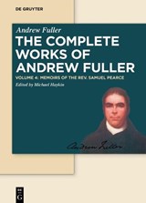 Memoirs of the Rev. Samuel Pearce - Michael Haykin - 9783110414103