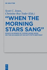 "When the Morning Stars Sang" - JONES,  Scott C. ; Yoder, Christine Roy - 9783110425208