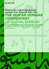Qur'an Seminar Commentary / Le Qur'an Seminar - AZAIEZ,  Mehdi ; Reynolds, Gabriel Said ; Tesei, Tommaso ; Zafer, Hamza M. - 9783110444797