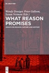 What Reason Promises - DONIGER,  Wendy ; Galison, Peter ; Neiman, Susan - 9783110453393
