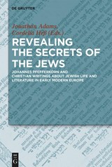 Revealing the Secrets of the Jews - Cordelia Heß ;  Jonathan Adams - 9783110522549