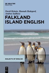 Falkland Island English - David Britain ; Hannah Hedegard ; Andrea Sudbury - 9783110737752