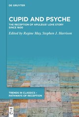 Cupid and Psyche - Regine May ; Stephen J. Harrison - 9783110777482