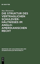 Die Struktur des vertraglichen Schuldverhaltnisses im anglo-amerikanischen Recht