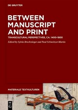 Between Manuscript and Print -  - 9783111242309