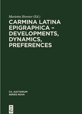 Carmina Latina Epigraphica – Developments, Dynamics, Preferences -  - 9783111242460