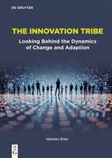 The Innovation Tribe - Hannes Erler - 9783111447643