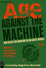 Age Against The Machine - Lucy Standing ; Martin Hyde ; Maggi Evans - 9783111706894
