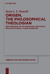 Origen, The Philosophical Theologian - Ilaria L. E. Ramelli - 9783112233542