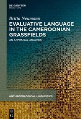 Evaluative Language in the Cameroonian Grassfields - Britta Neumann - 9783119143103