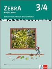 Zebra. Projekthefte für den Sachunterricht / Projekt Wald 3./4. Schuljahr