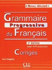 Grammaire progressive du français - Niveau Débutant. Avec 400 exercices. Livret de corrigés