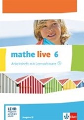 mathe live. Arbeitsheft mit Lösungsheft und Lernsoftware 6. Schuljahr. Ausgabe W