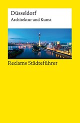 Reclams Städteführer Düsseldorf. Architektur und Kunst - Hannah Schiefer - 9783150144671