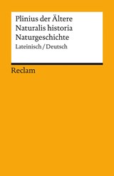 Naturalis historia / Naturgeschichte | Gaius d. Ältere Plinius Secundus | 