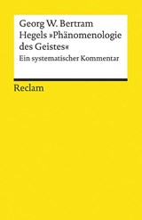 Hegels »Phänomenologie des Geistes« - Georg W. Bertram - 9783150194430
