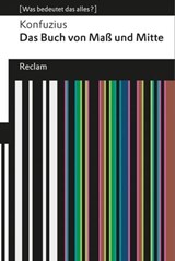 Das Buch von Maß und Mitte - Konfuzius - 9783159607481