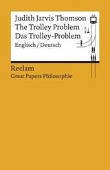 The Trolley Problem / Das Trolley-Problem. Englisch/Deutsch - Judith Jarvis Thomson - 9783159617213