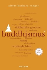 Buddhismus. 100 Seiten - Almut-Barbara Renger - 9783159617237