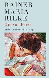 Dir zur Feier - Rainer Maria Rilke ; Gunna Wendt - 9783159618319