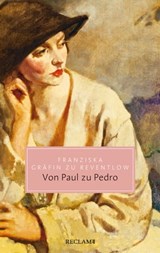 Von Paul zu Pedro - Franziska Gräfin zu Reventlow ; Gunna Wendt - 9783159618432