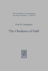 The Obedience of Faith - Don B. Garlington - 9783161455063