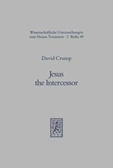 Jesus the Intercessor - David M. Crump - 9783161458217