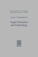 Angel Veneration and Christology - Loren T. Stuckenbruck - 9783161463037