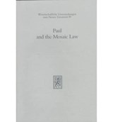 Paul and the Mosaic Law - James D. G. Dunn - 9783161465734