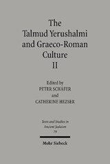 The Talmud Yerushalmi and Graeco-Roman Culture II - Catherine Hezser ; Peter Schafer - 9783161472442
