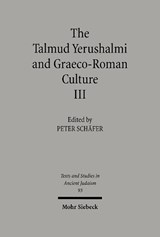 The Talmud Yerushalmi and Graeco-Roman Culture III - Peter Schafer - 9783161478529