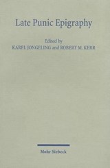 Late Punic Epigraphy - Karel Jongeling ; Robert M. Kerr - 9783161487286