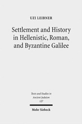 Settlement and History in Hellenistic, Roman, and Byzantine Galilee