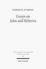 Essays on John and Hebrews - Harold W. Attridge - 9783161503191