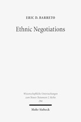 Ethnic Negotiations - Eric D. Barreto - 9783161506093