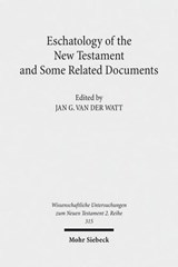 Eschatology of the New Testament and Some Related Documents - Jan G. van der Watt - 9783161509735