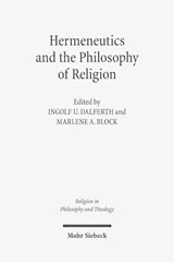 Hermeneutics and the Philosophy of Religion - Ingolf U. Dalferth ; Marlene A. Block - 9783161537127